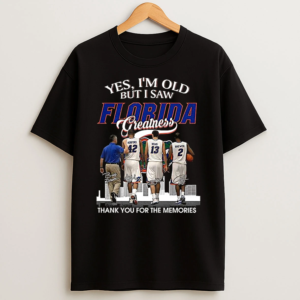Yes Im Old But I Saw Florida Greatness Thank You For The Memories Horford Noah Brewer T Shirt