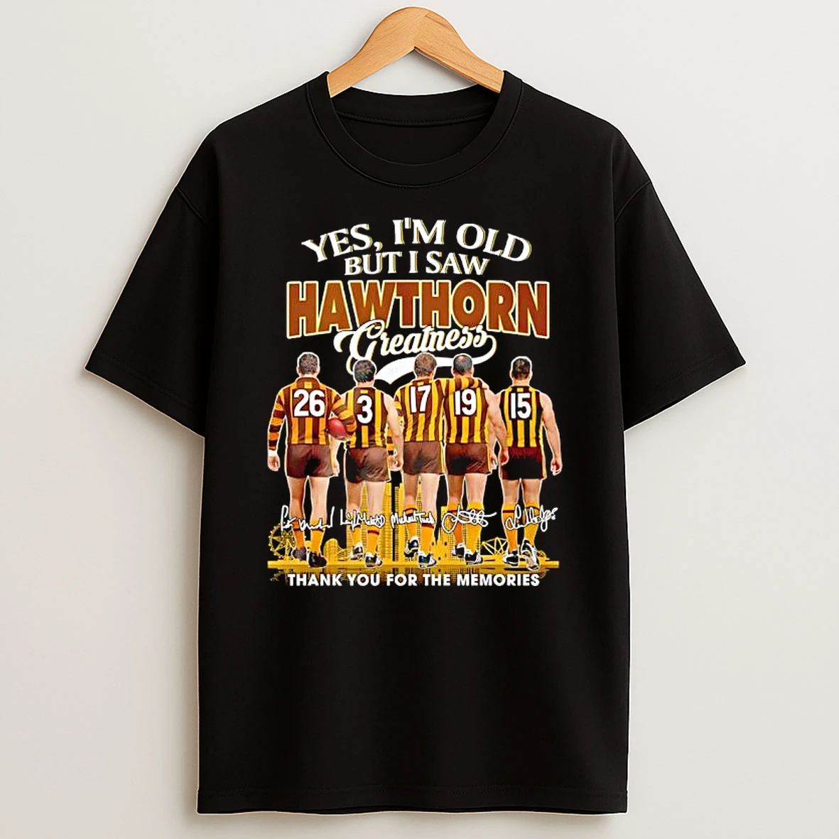 Yes Im Old But I Saw Hawthorn Hawks Greatness Thank You For The Memories Several Players T Shirt