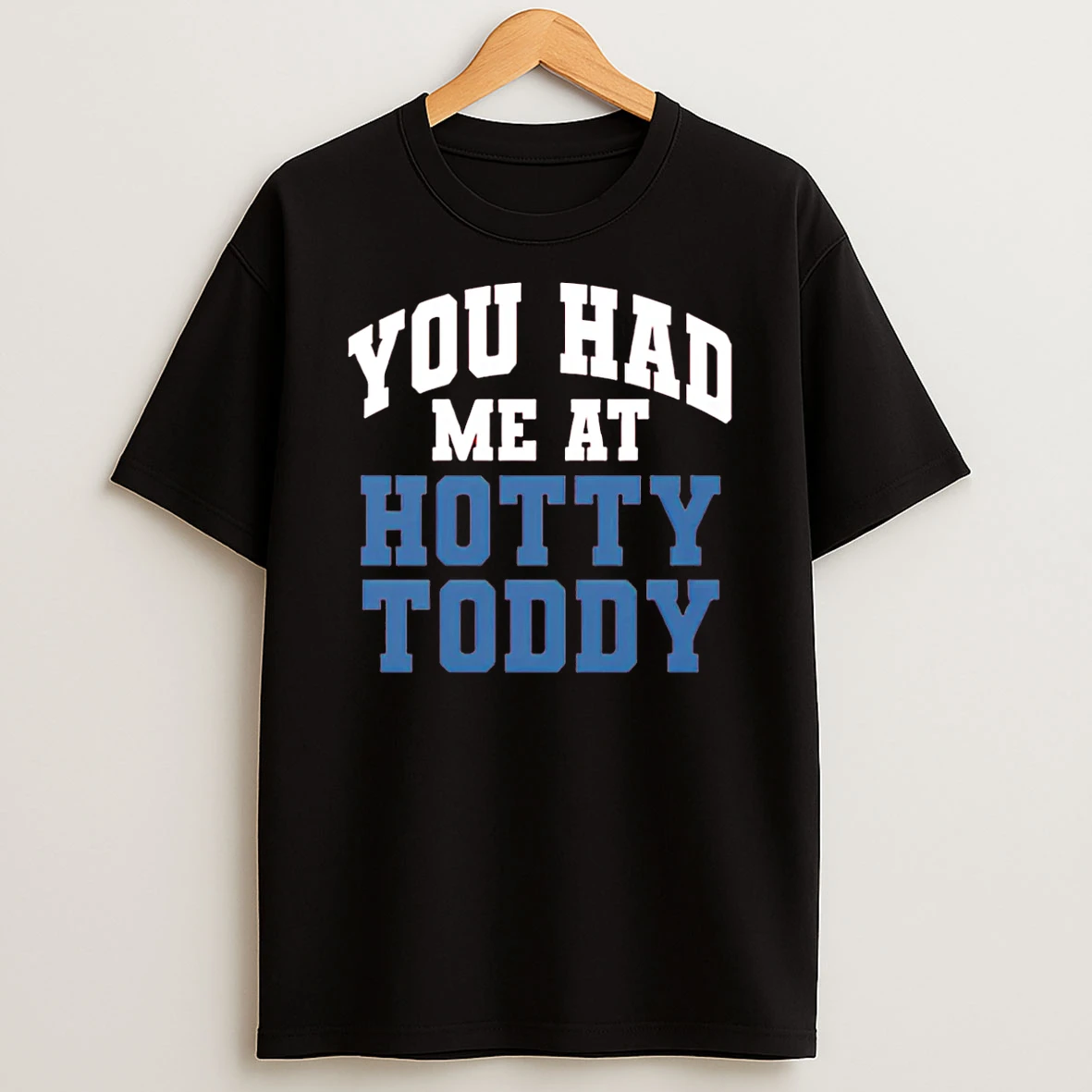 You Had Me At Hotty Toddy Ole Miss Rebels T Shirt