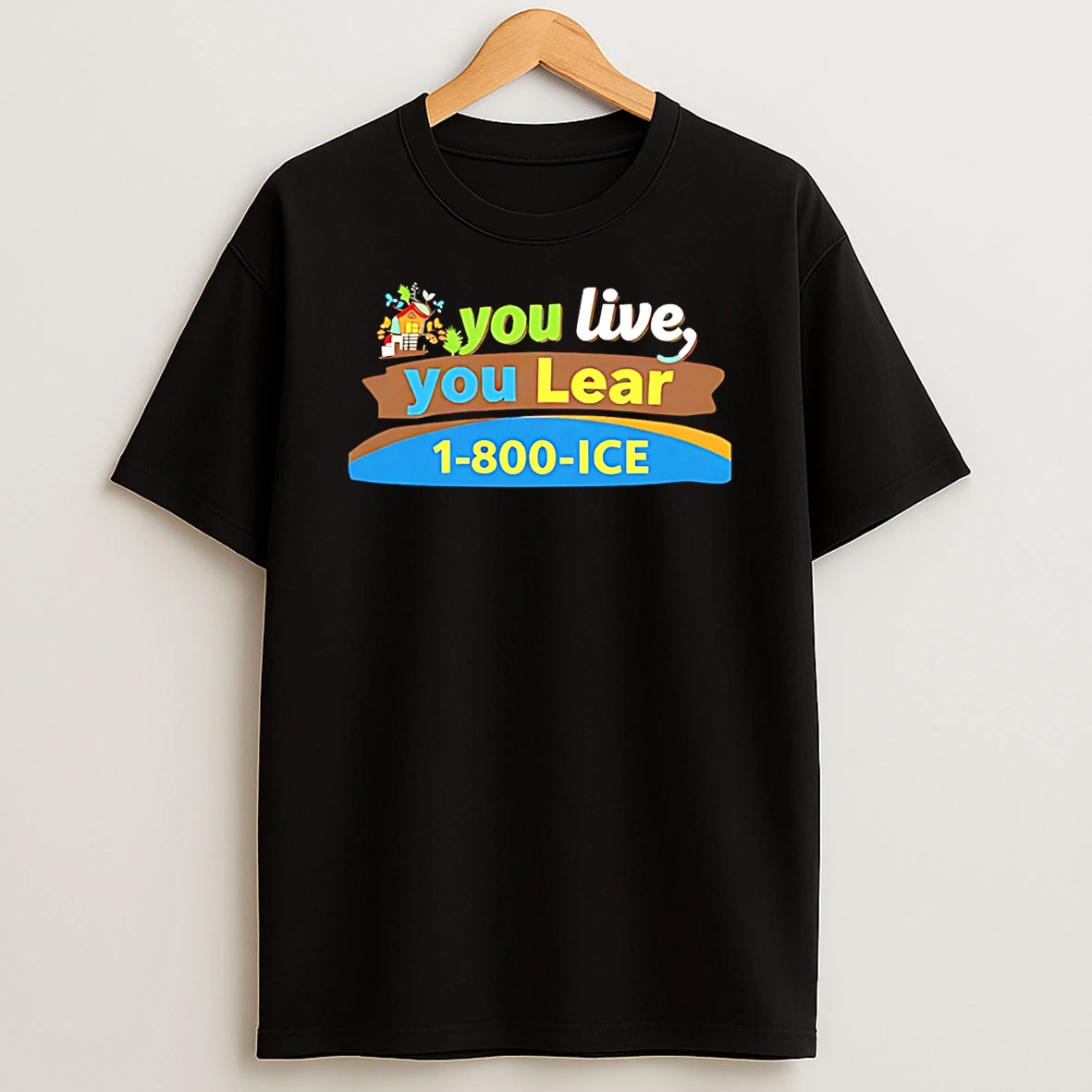 You Live You Lear 1 800 Ice T Shirt