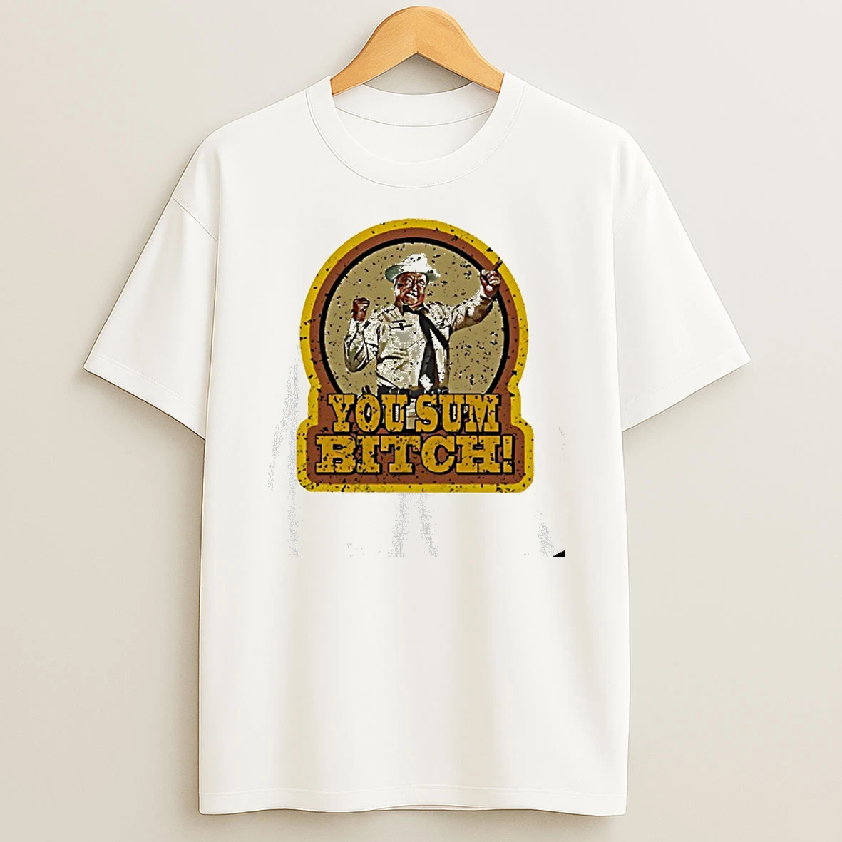 You Sum Bitch Vintage T Shirt