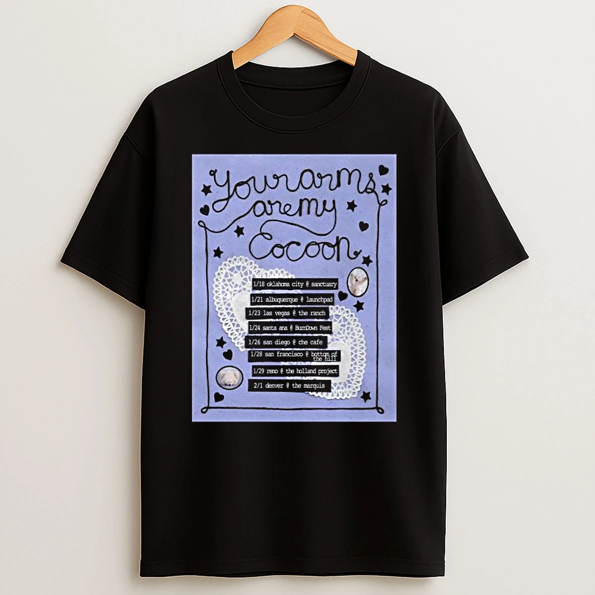 Your Arms Are My Cocoon 2026 Tour T Shirt