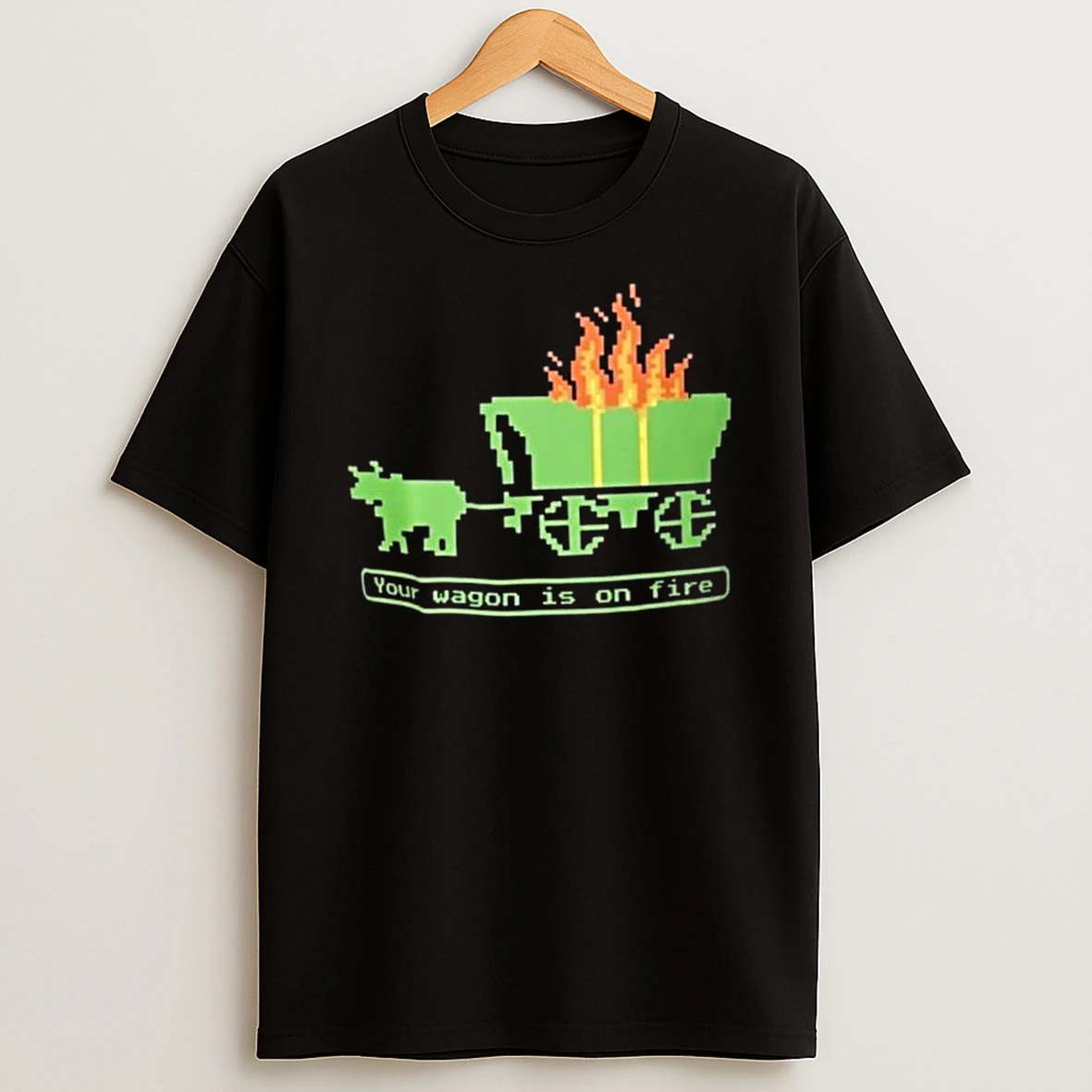 Your Wagon Is On Fire Retro Gaming T Shirt