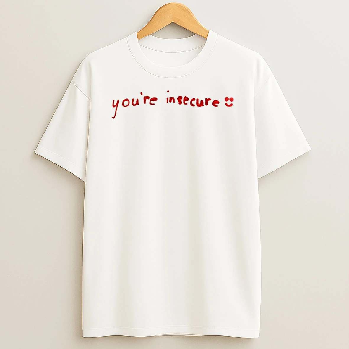 Youre Insecure Red T Shirt