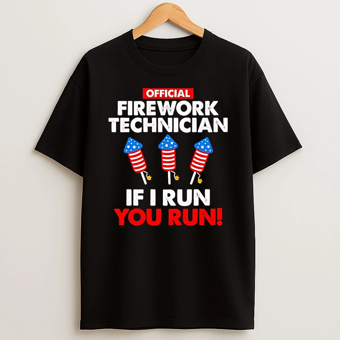 Firework Technician If I Run You Run Graphic T Shirt