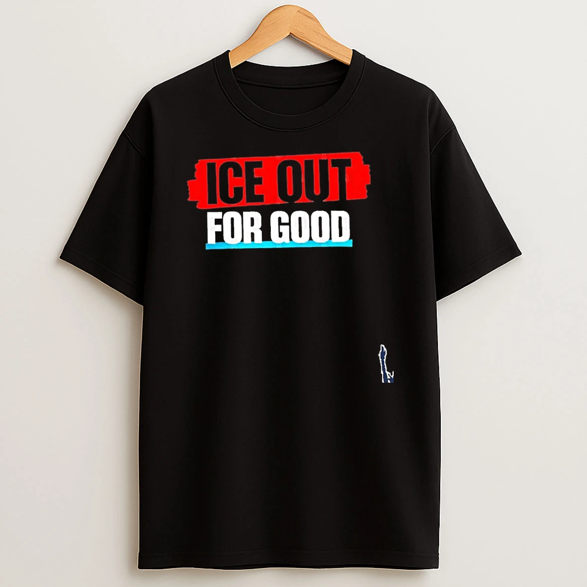 Ice Out For Good Protest T Shirt