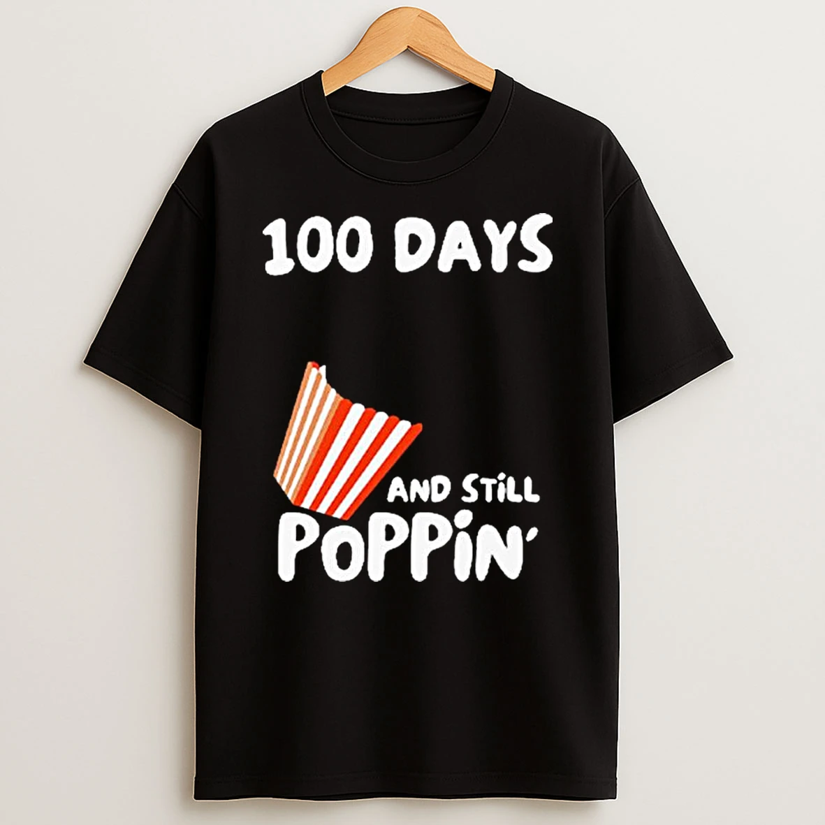100 Days Of School And Still Poppin T Shirt