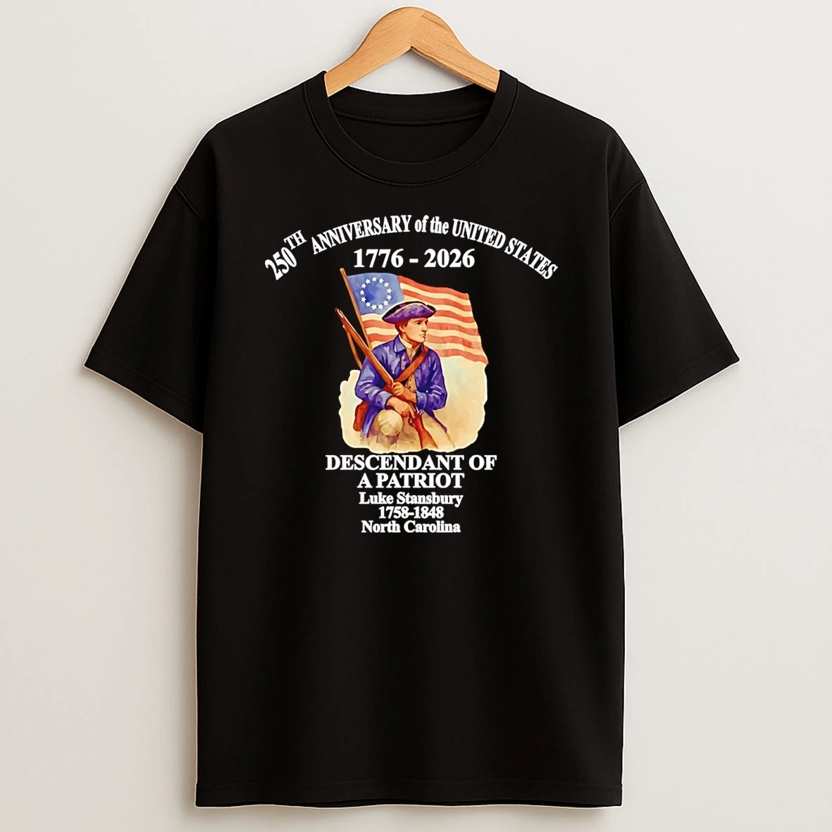 250th Anniversary Of United States 1776 2026 Descendant Of A Patriot T Shirt