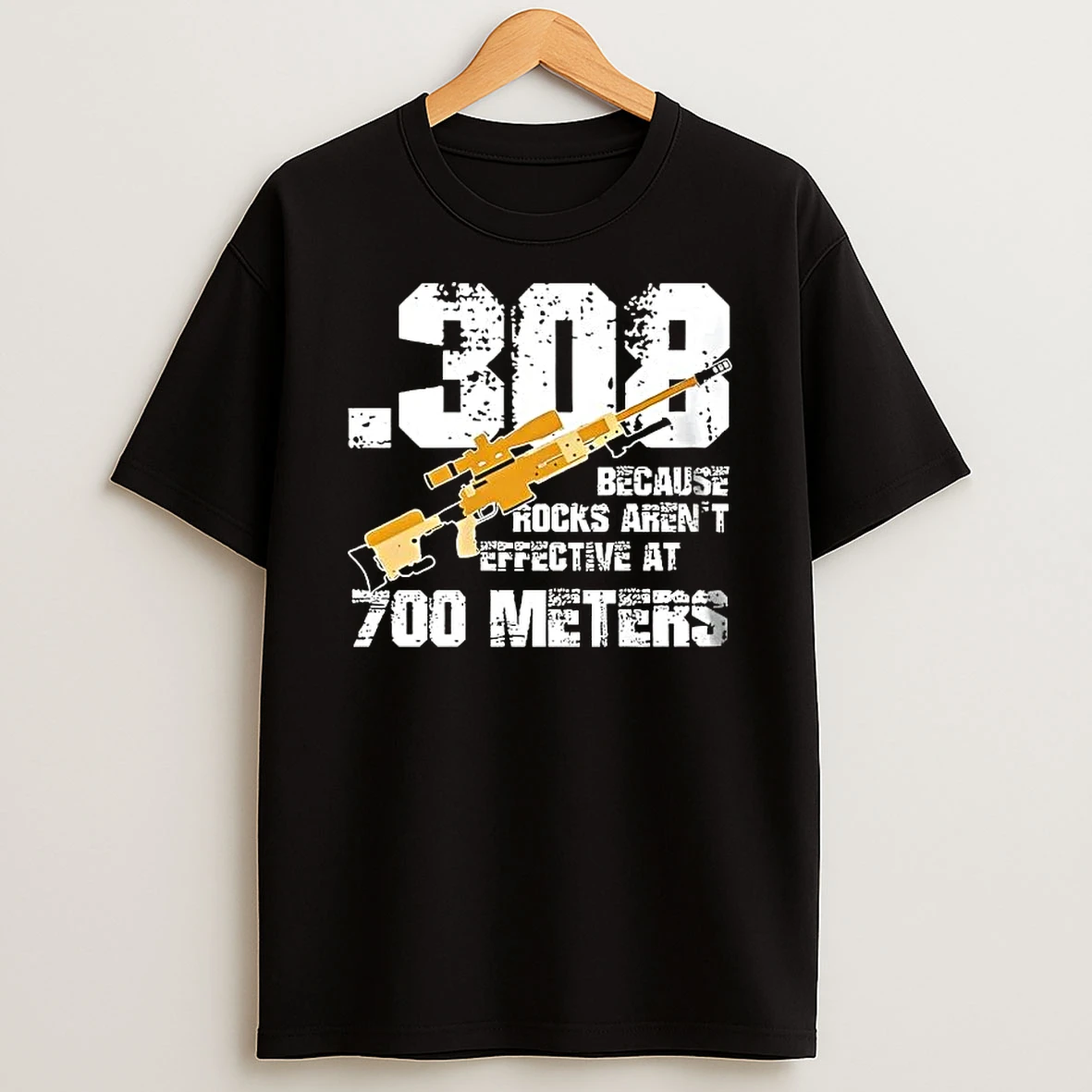 308 Because Rocks Arent Effective At 700 Meters Retro T Shirt