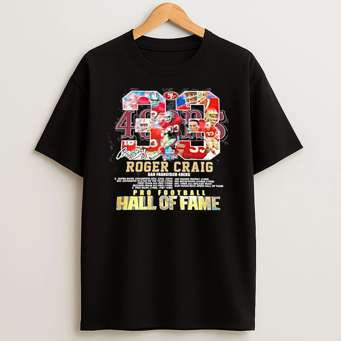 33 Player Signature Roger Craig San Francisco 49ers Pro Football Hall Of Fame T Shirt