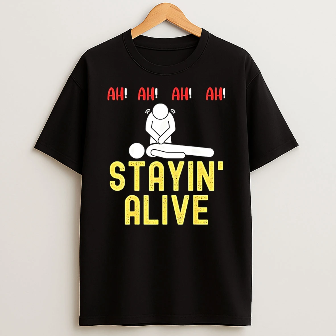 Ah Ah Ah Staying Alive Funny Emt Paramedic Cpr Rn Icu Nurse T Shirt