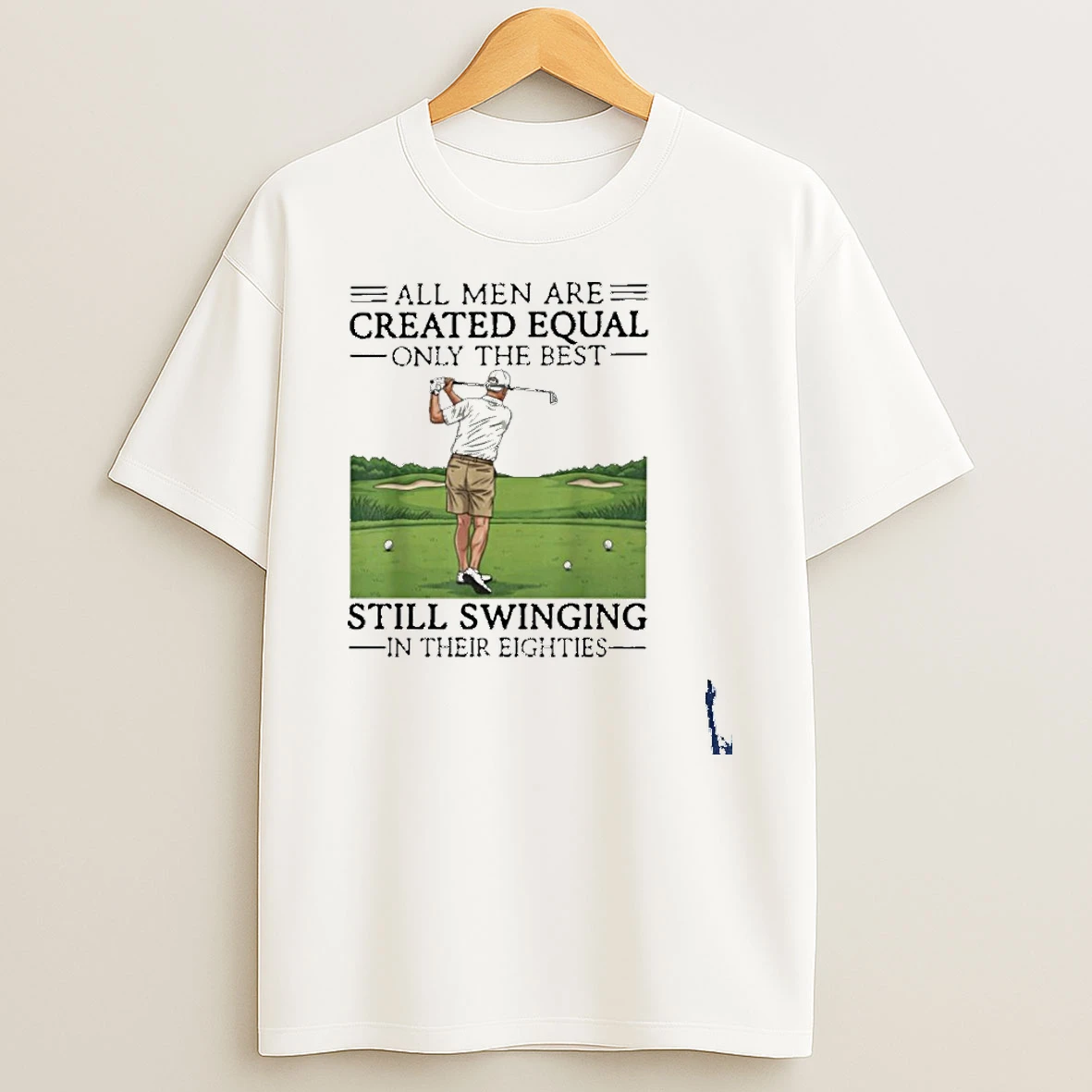 All Women Are Created Equal Only The Best Still Swinging In Their Eighties T Shirt