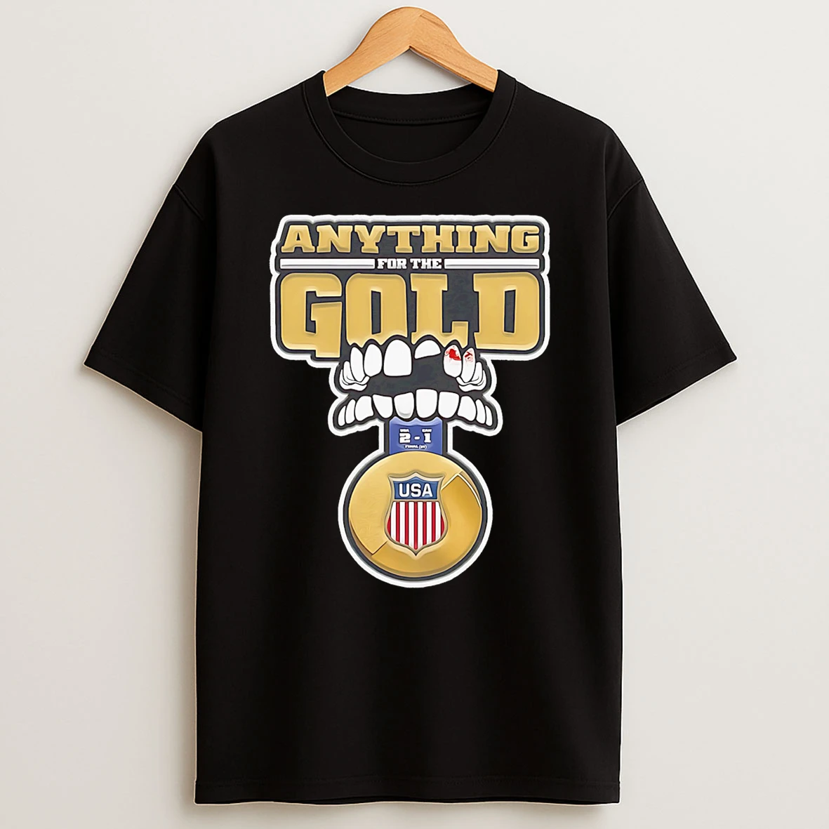 Anything For The Gold T Shirt