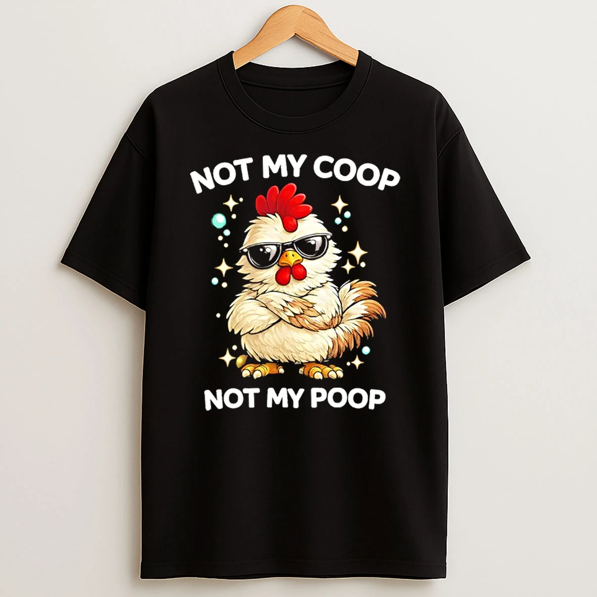 Baby Chicken Wearing Glasses Not My Coop Not My Poop Funny T Shirt