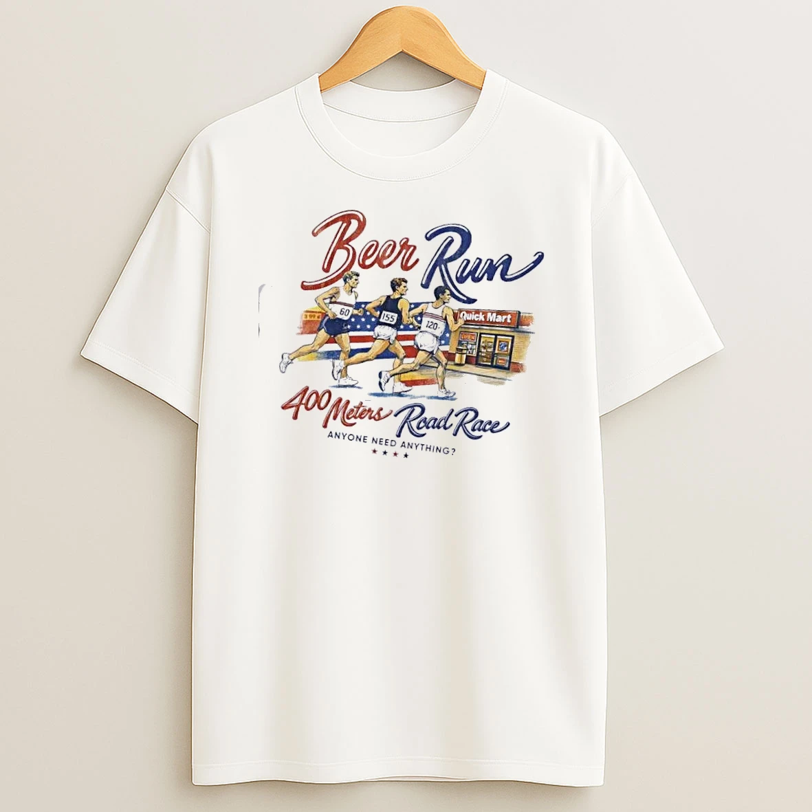 Beer Run 400 Meters Road Race Anyone Need Anything T Shirt