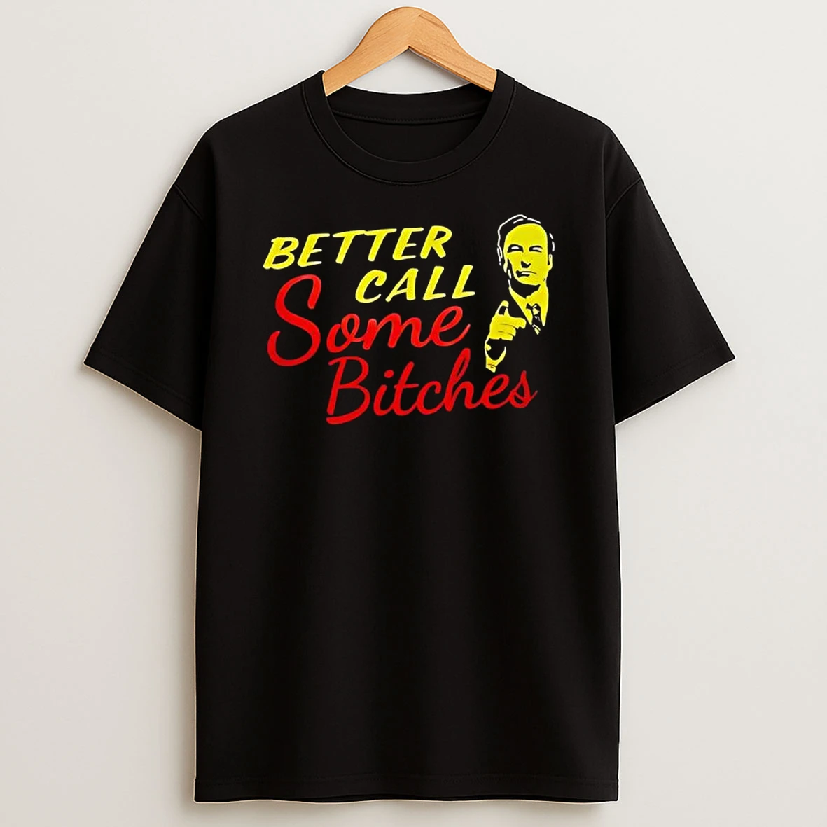 Better Call Some Bitches Tv Show Better Call Saul T Shirt