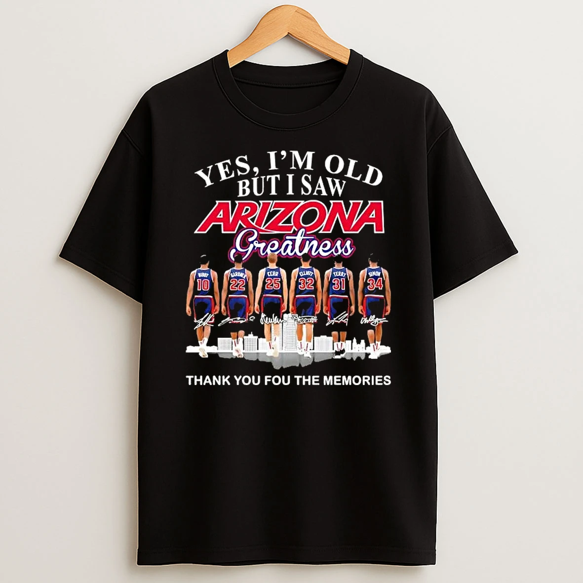 Bibby And Legends Yes Im Old But I Saw Arizona Greatness Thank You For The Memories Skyline T Shirt