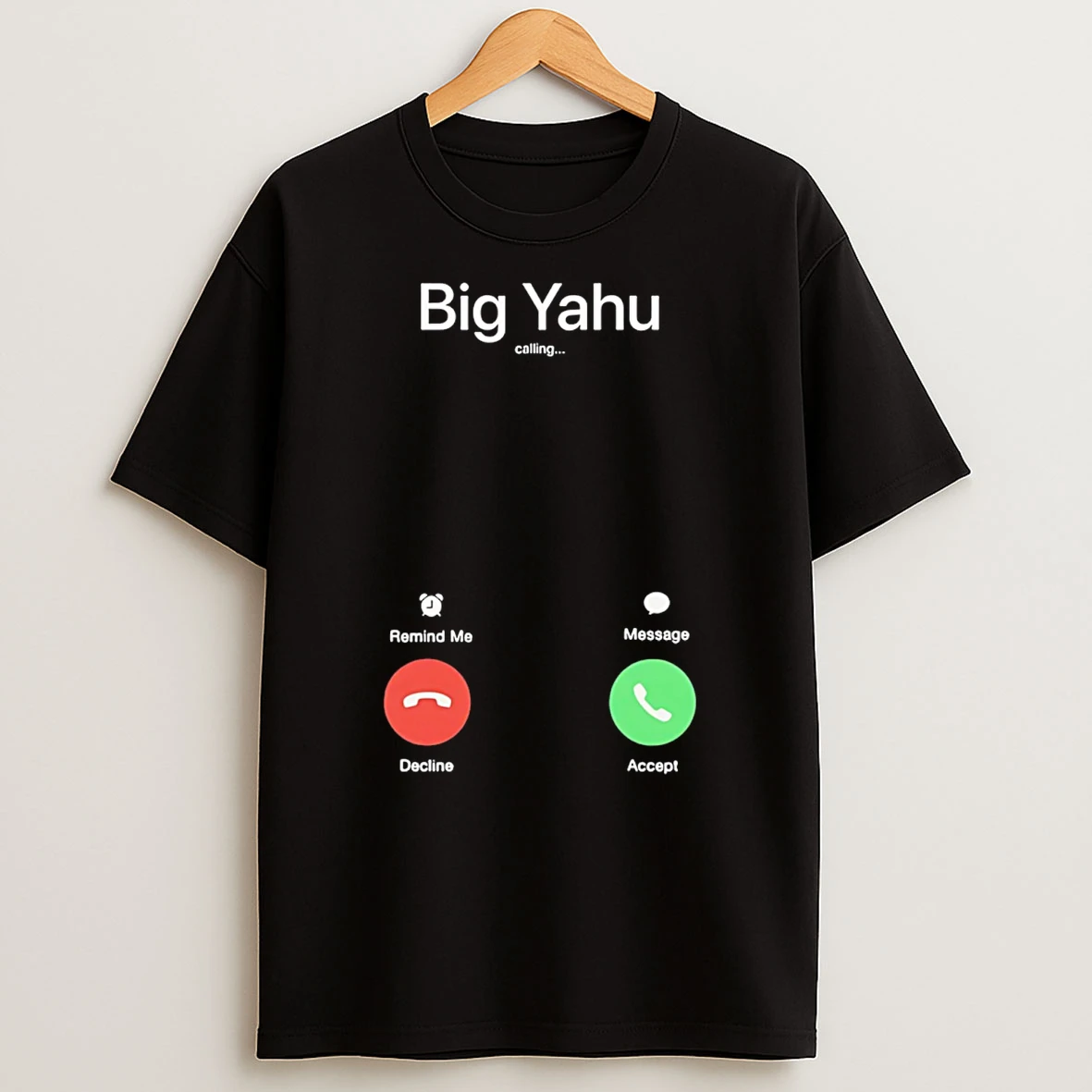 Big Yahu Phone Call T Shirt