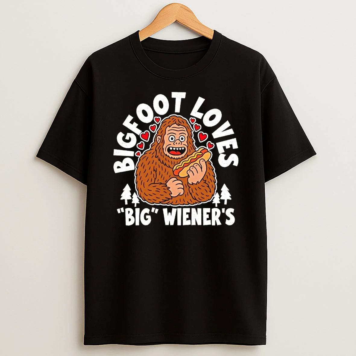 Bigfoot Loves Big Wieners T Shirt