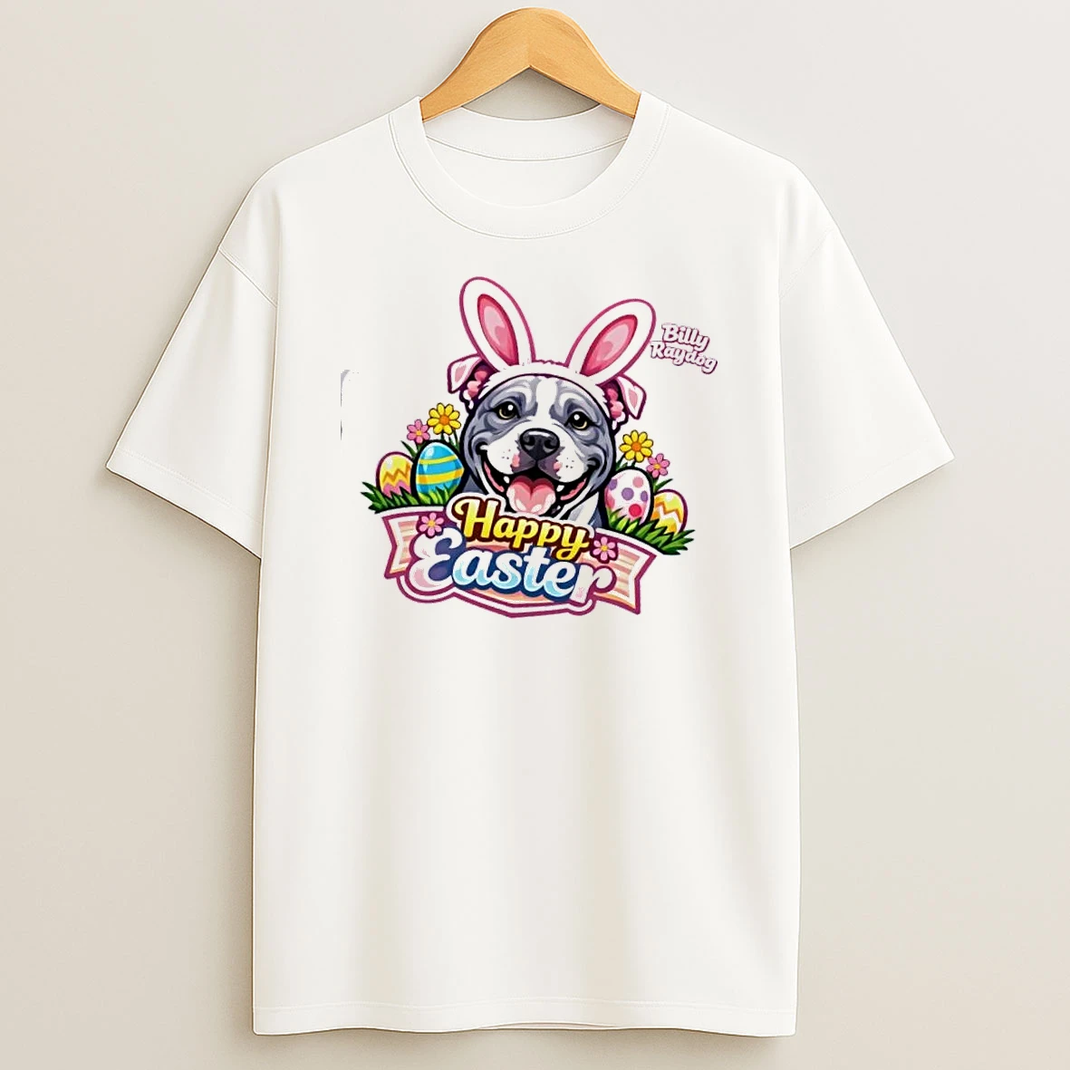 Billy Raydog Happy Easter T Shirt