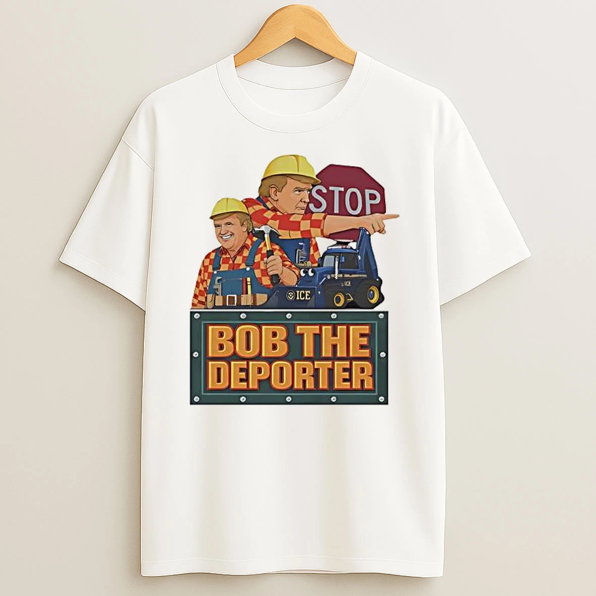 Bob The Deporter Trump Parody Ice Satire Graphic T Shirt