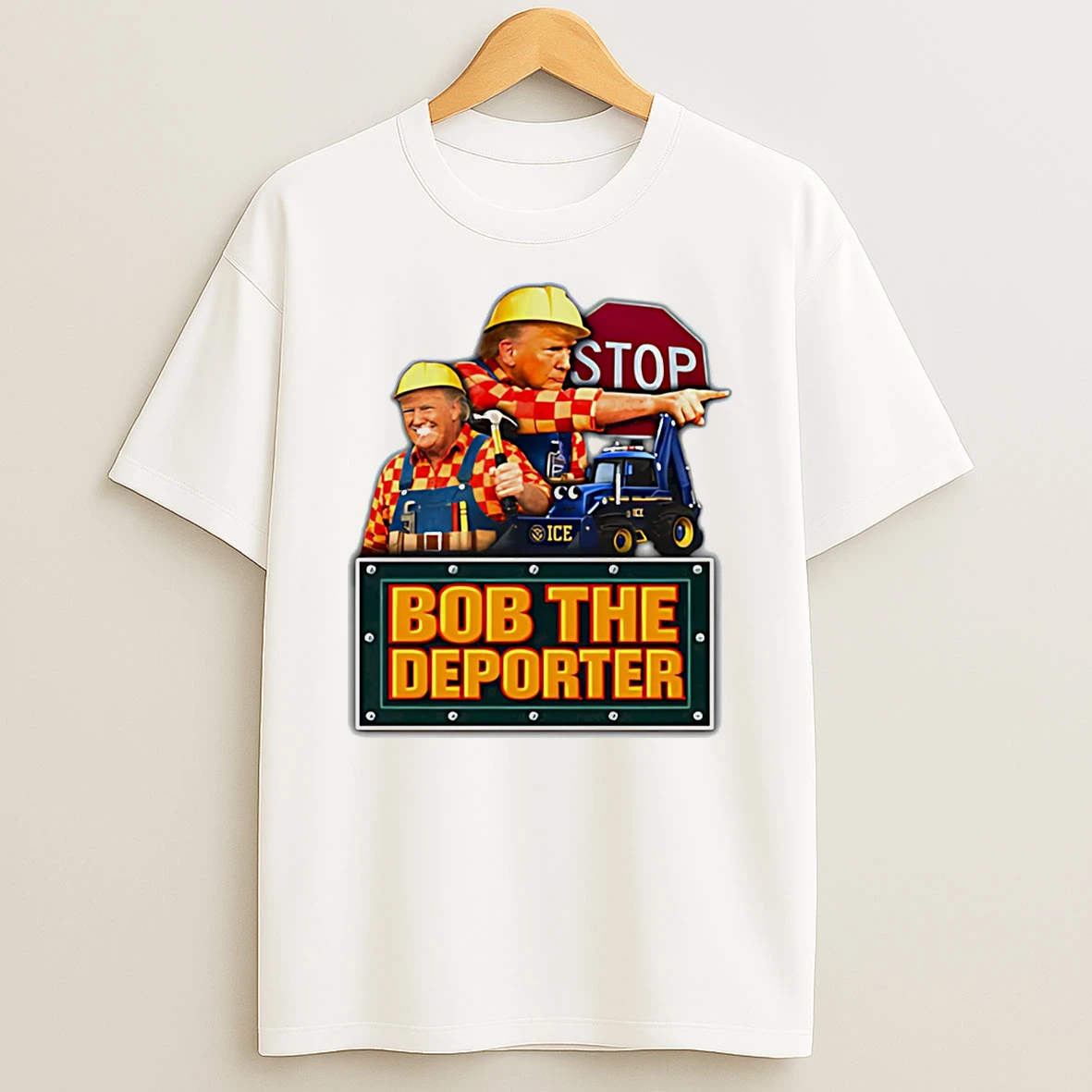 Bob The Deporter Trump Ice Funny T Shirt
