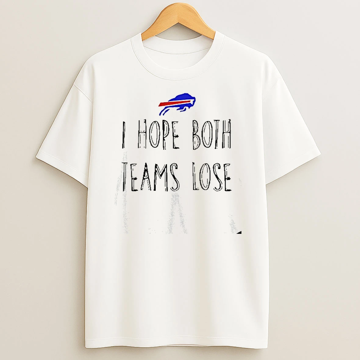 Buffalo Bills I Hope Both Teams Lose T Shirt