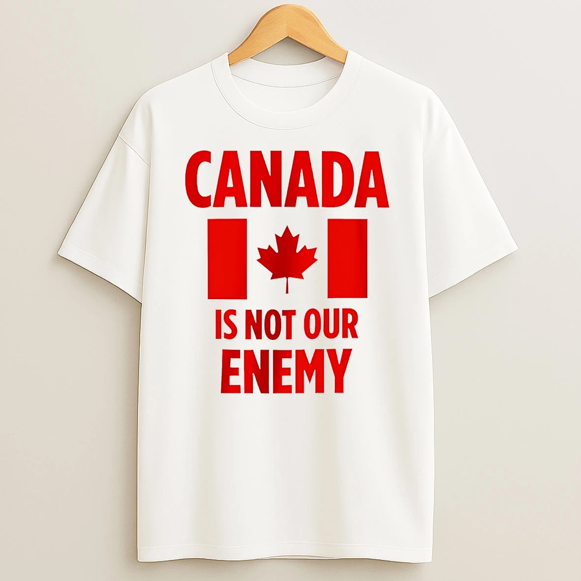 Canada Is Not Our Enemy Flag T Shirt