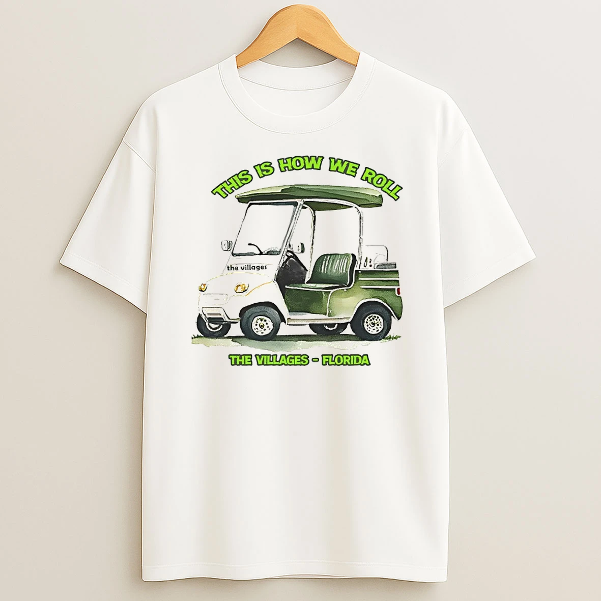 Cart Living This Is How We Roll The Villages Florida T Shirt