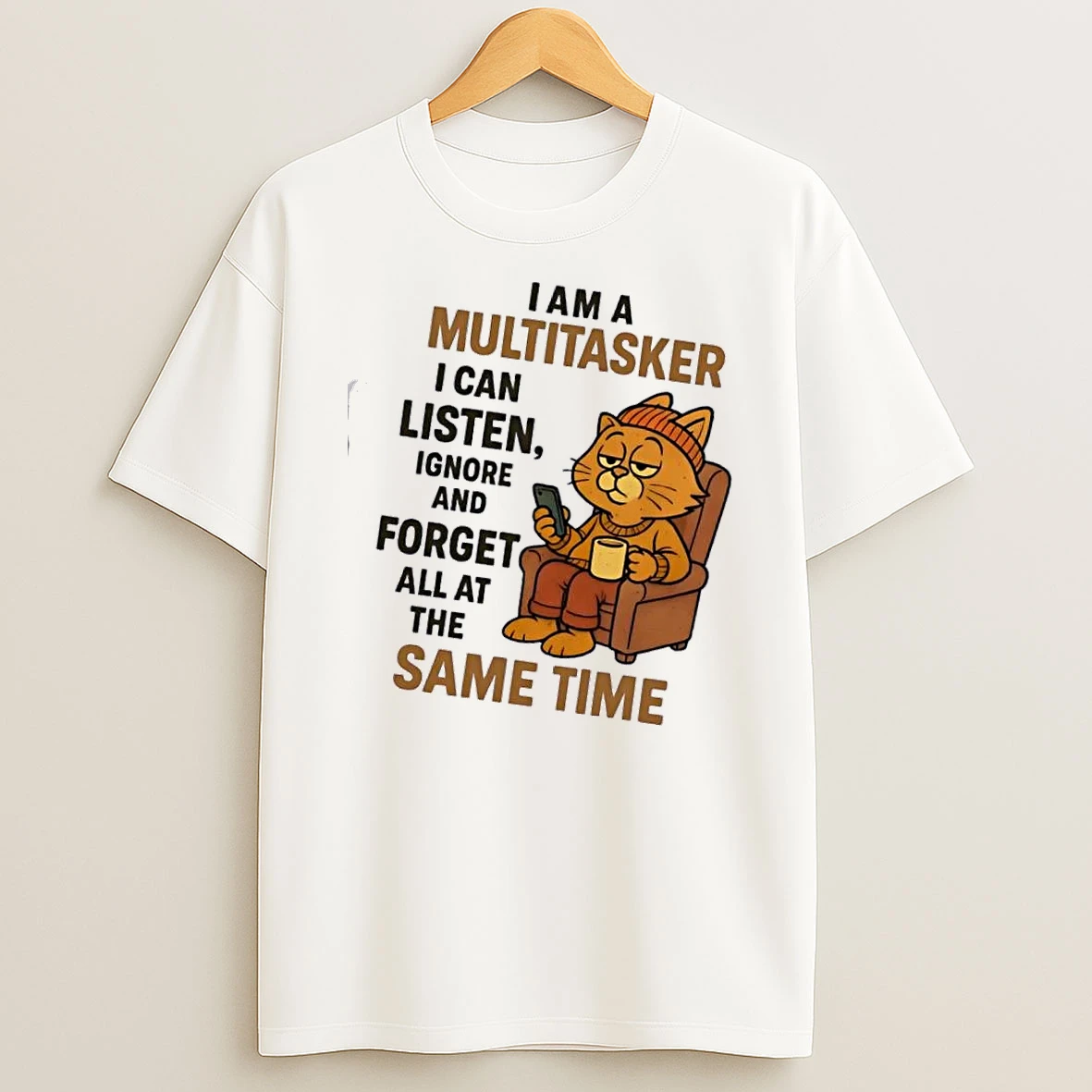 Cat I Am A Multitasker I Can Listen Ignore And Forget All At The Same Time T Shirt