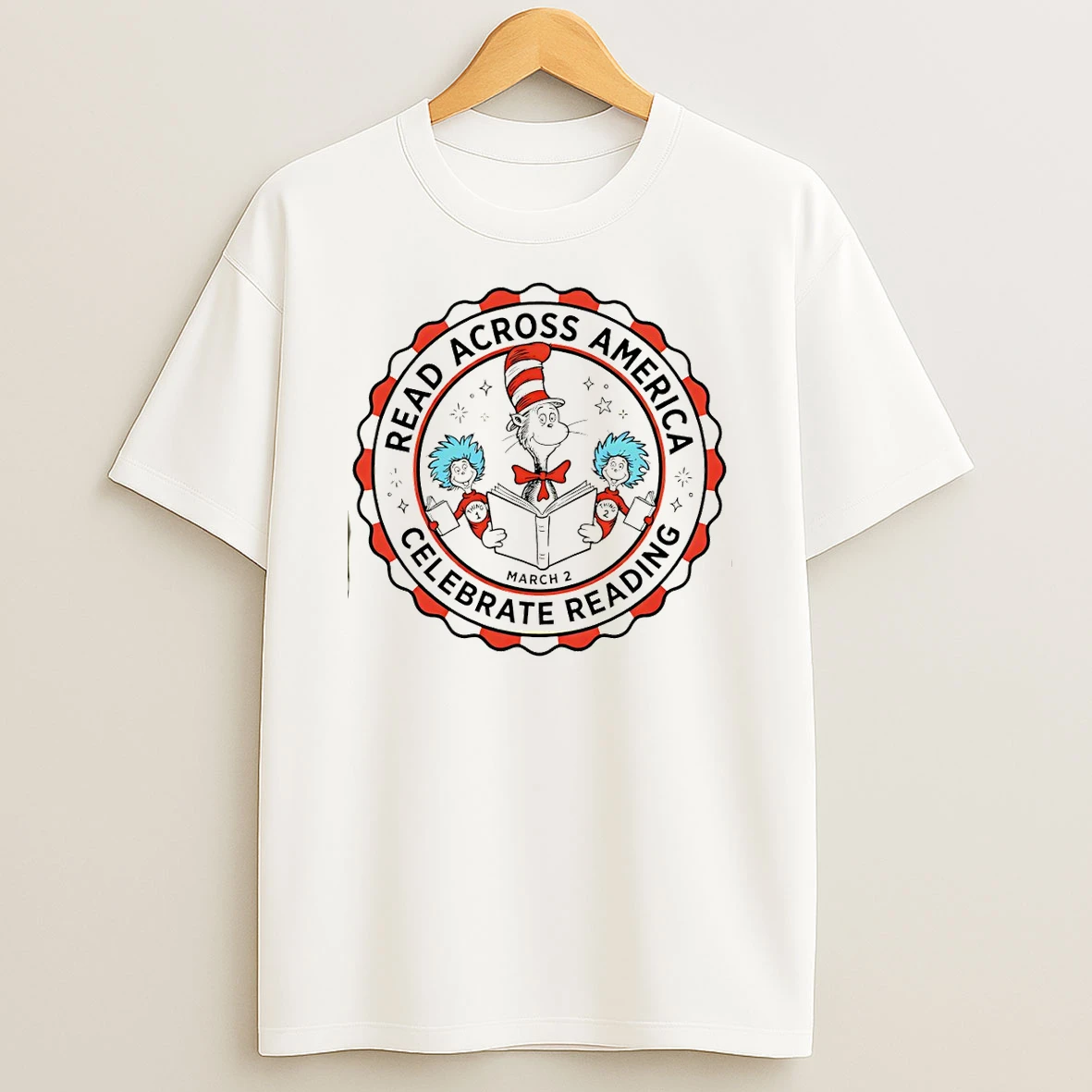 Cat In The Hat Read Across America Celebrate Reading March 2 T Shirt