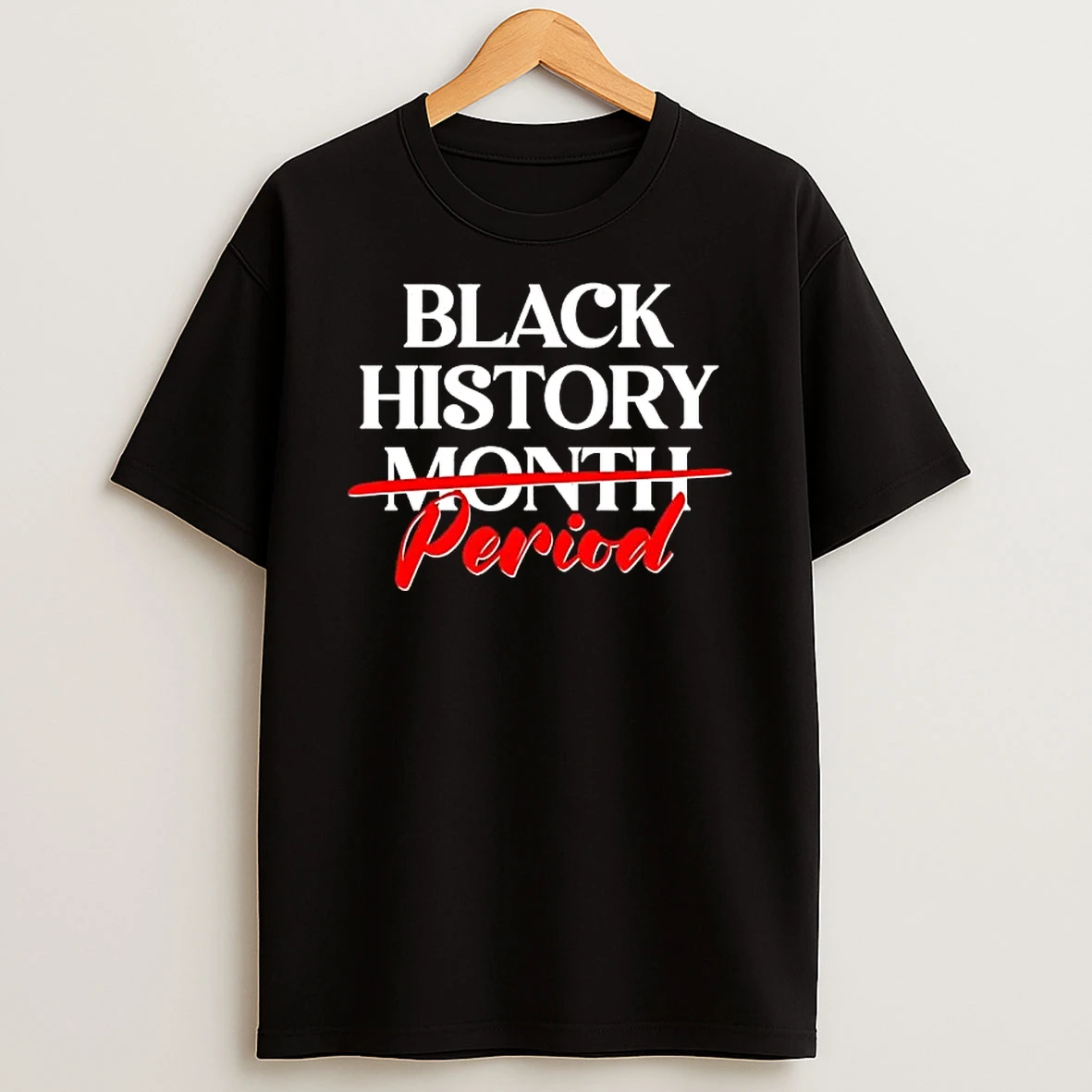 Celebrate Black History Month Period T Shirt