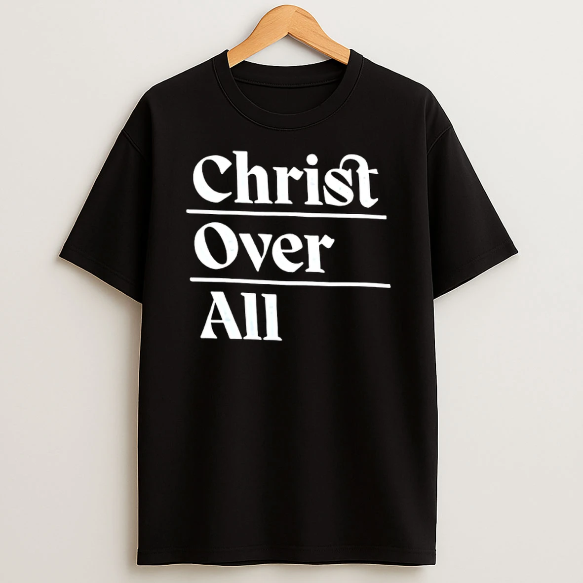 Christ Over All T Shirt