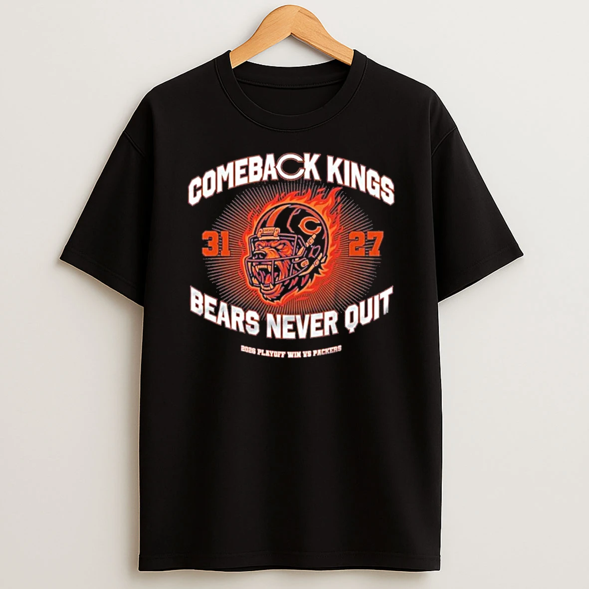 Comeback Kings Bears Never Quit 2026 Playoff Win Vs Packers T Shirt