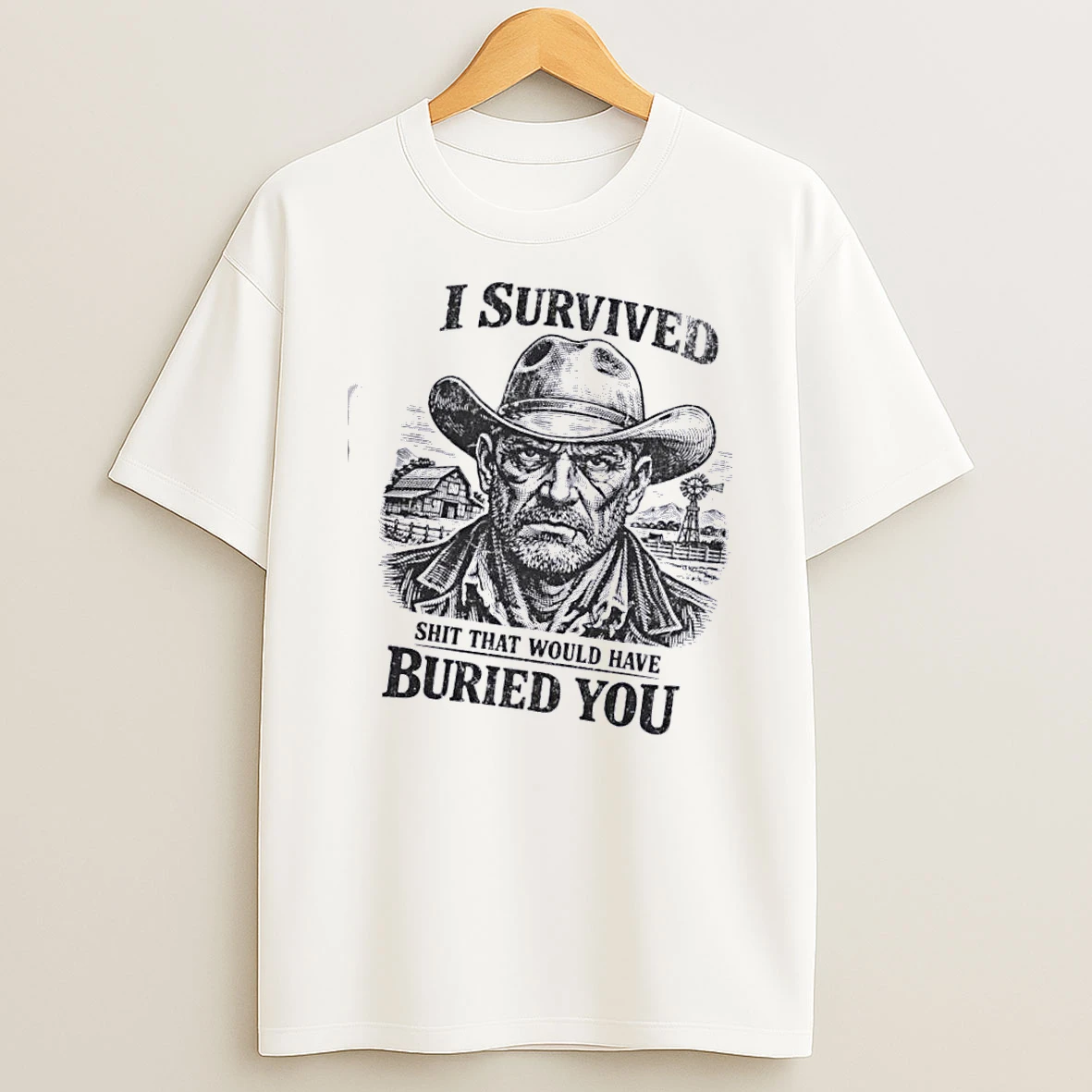 Cowboy I Survived Shit That Would Have Buried You T Shirt