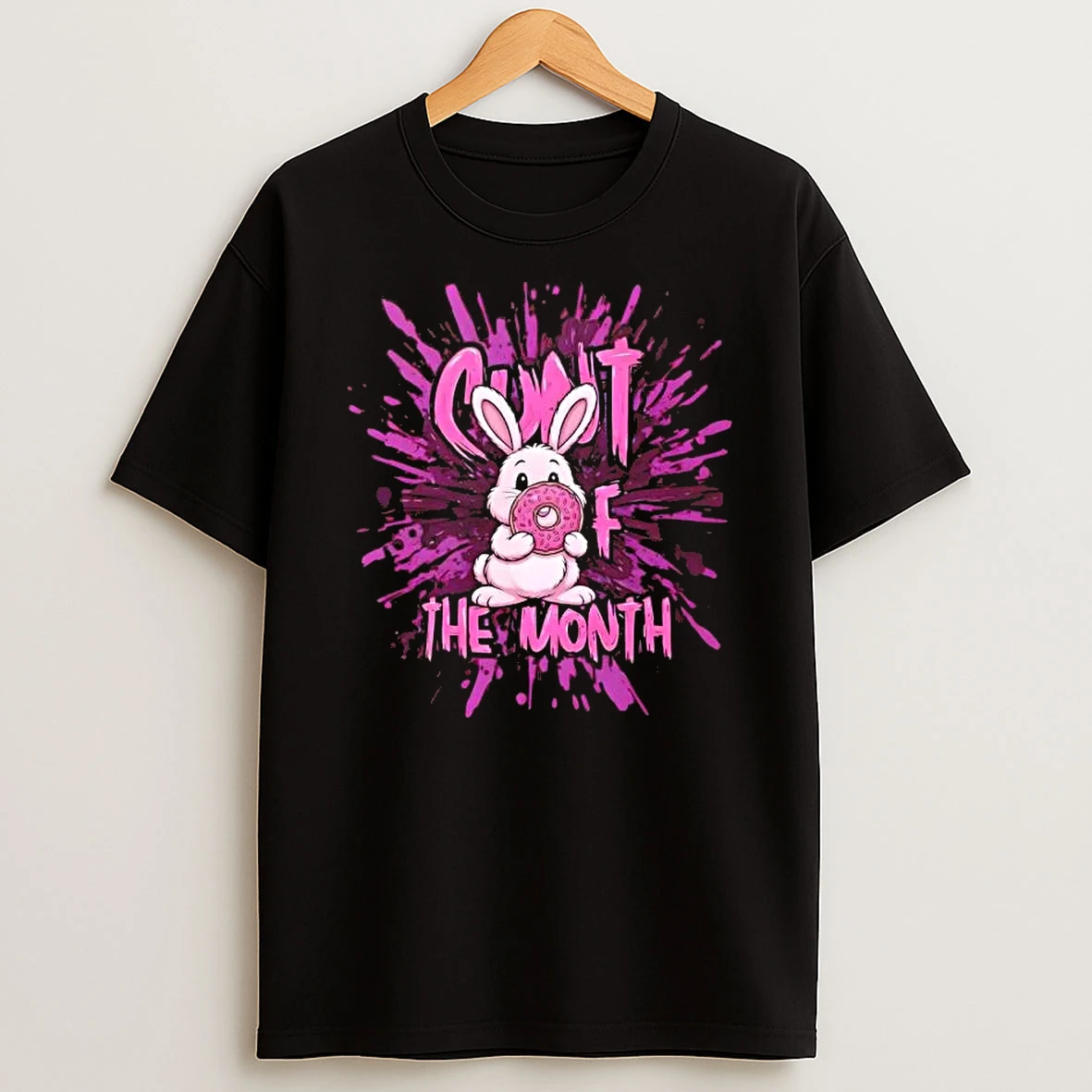 Cunt Of The Month Funny Bunny Edgy Adult Humor T Shirt