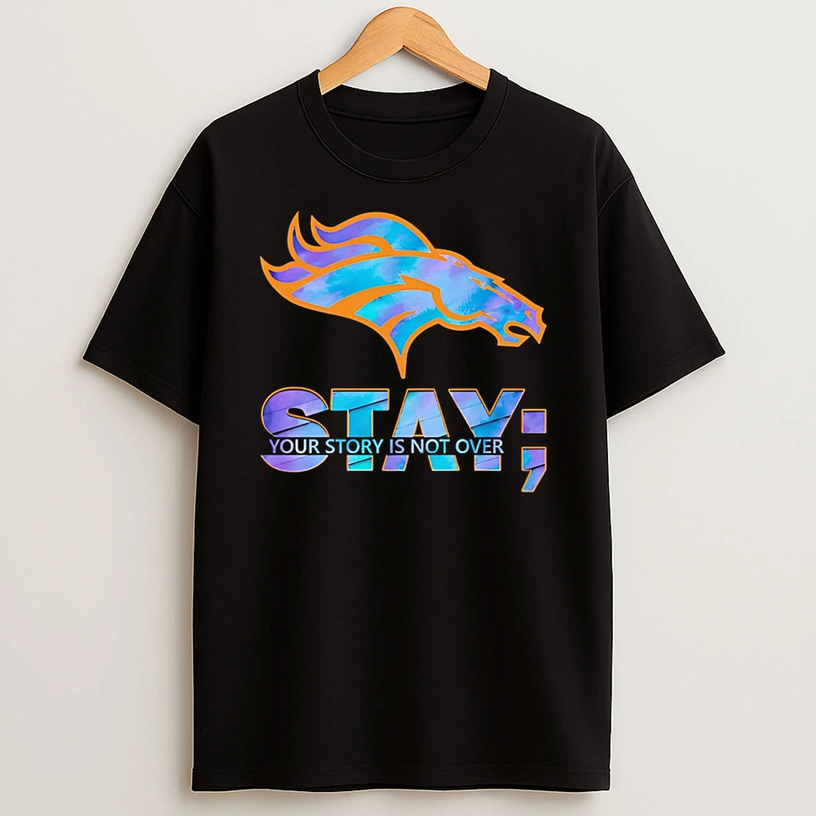 Denver Broncos Stay Your Story Is Not Over T Shirt