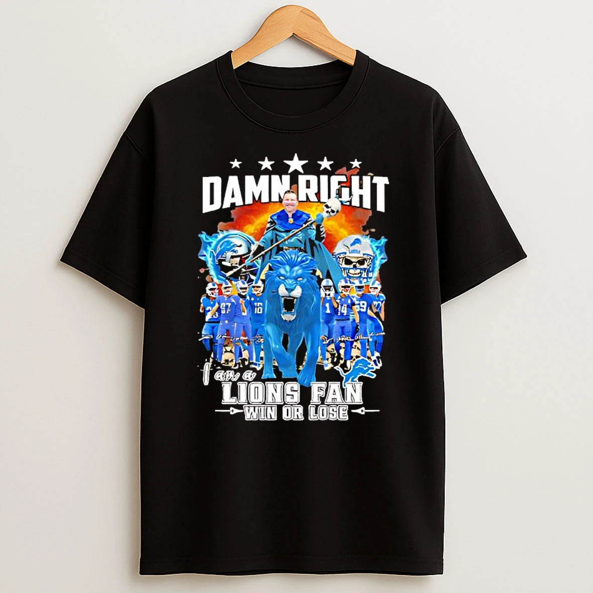 Detroit Lions Damn Right I Am A Lions Fan Win Or Lose Stars Player Signature Graphic T Shirt