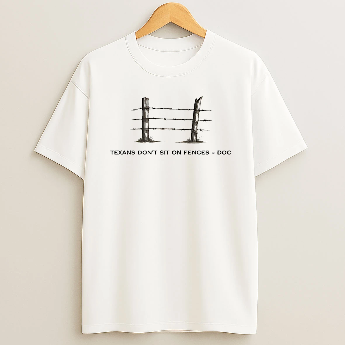 Doc Pete Chambers Texans Dont Sit On Fences T Shirt