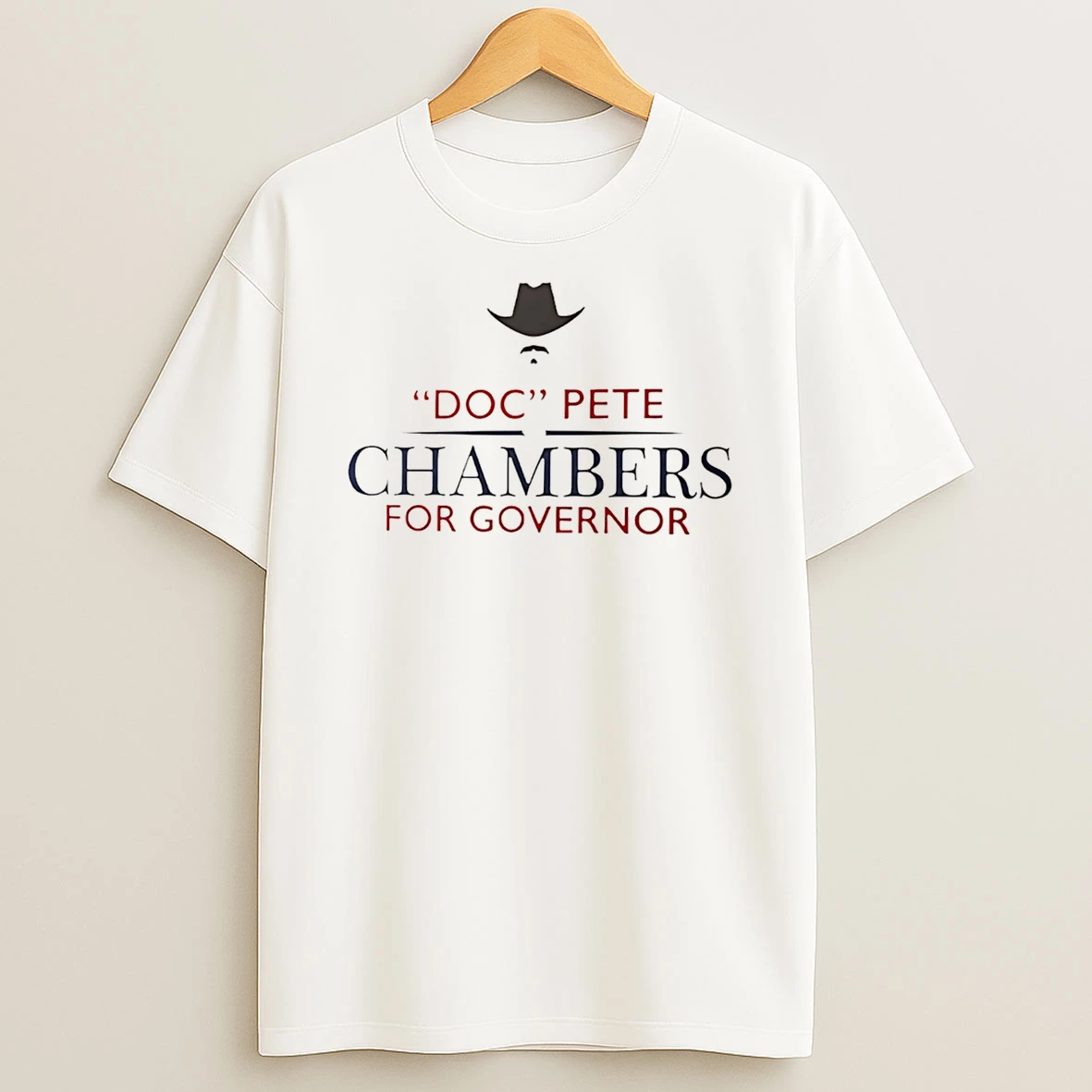 Doc Pete Chambers For Governor Of Texas T Shirt