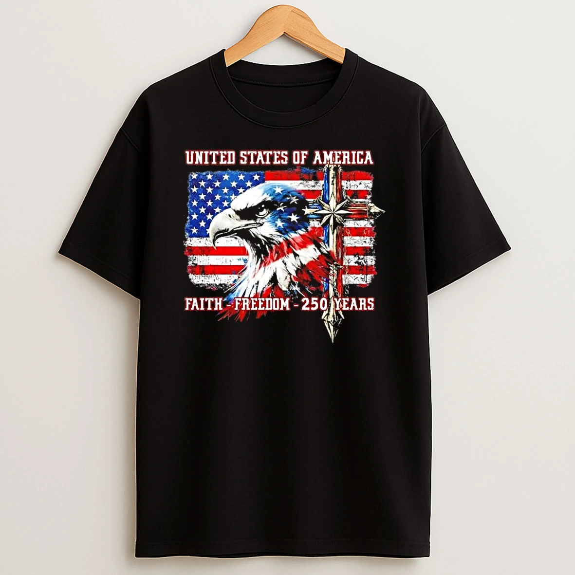 Eagle And Cross United States Of America Faith Freedom 250 Years T Shirt