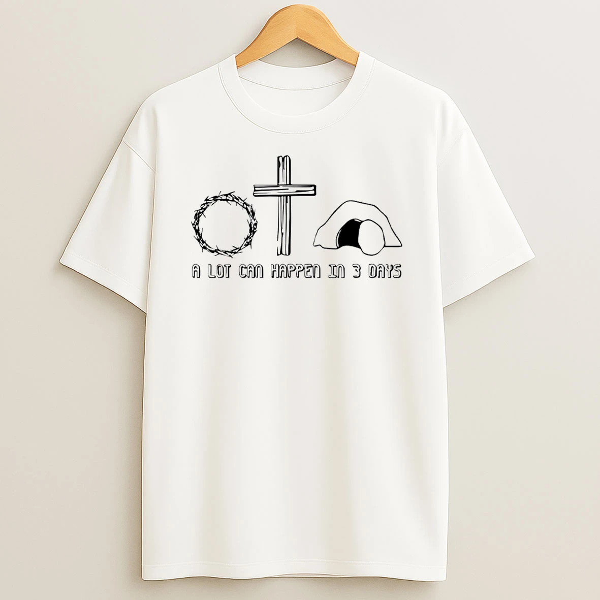 Easter Christian A Lot Can Happen In 3 Days T Shirt