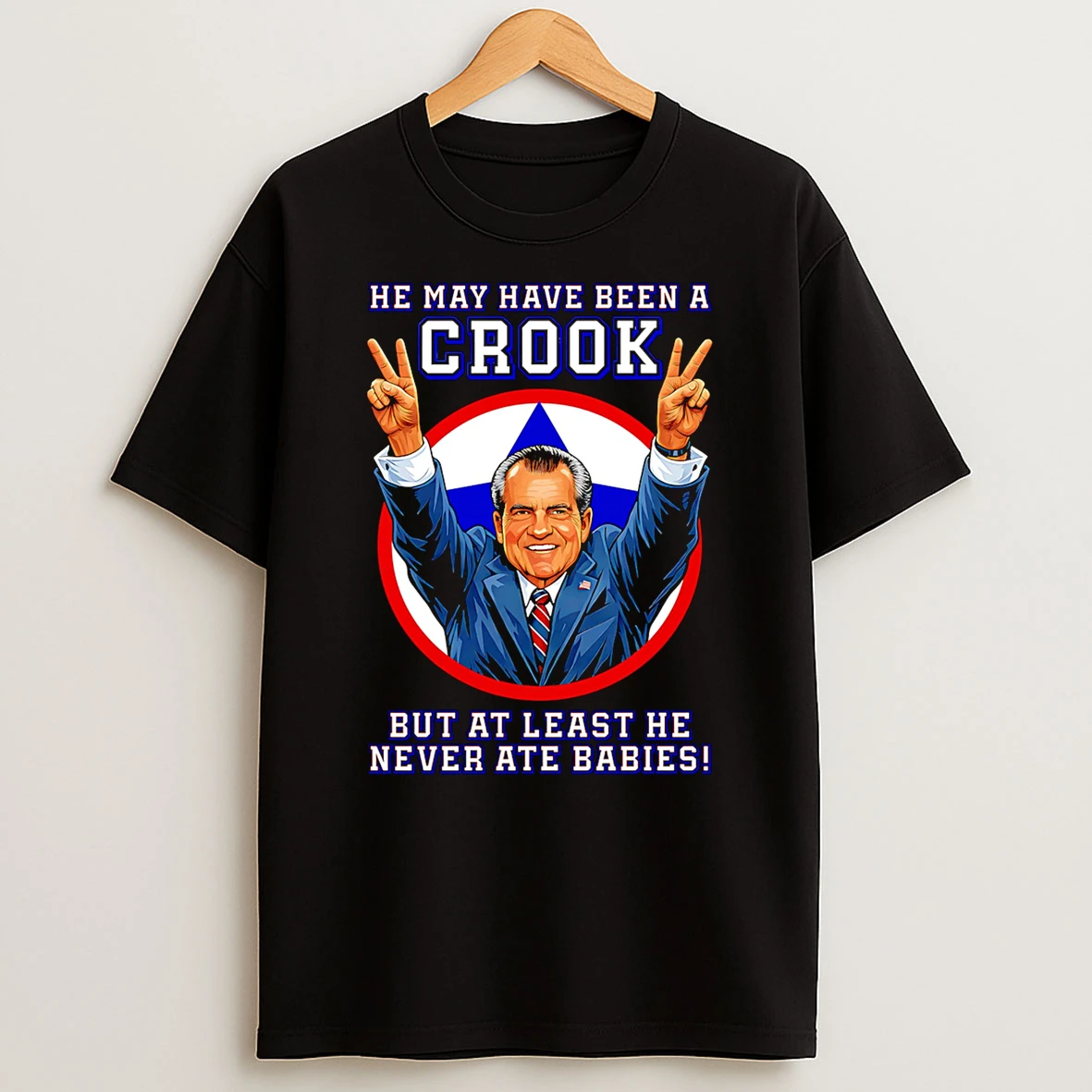 Epstein Files Nixon He May Have Been A Crook But At Least He Never Ate Babies T Shirt