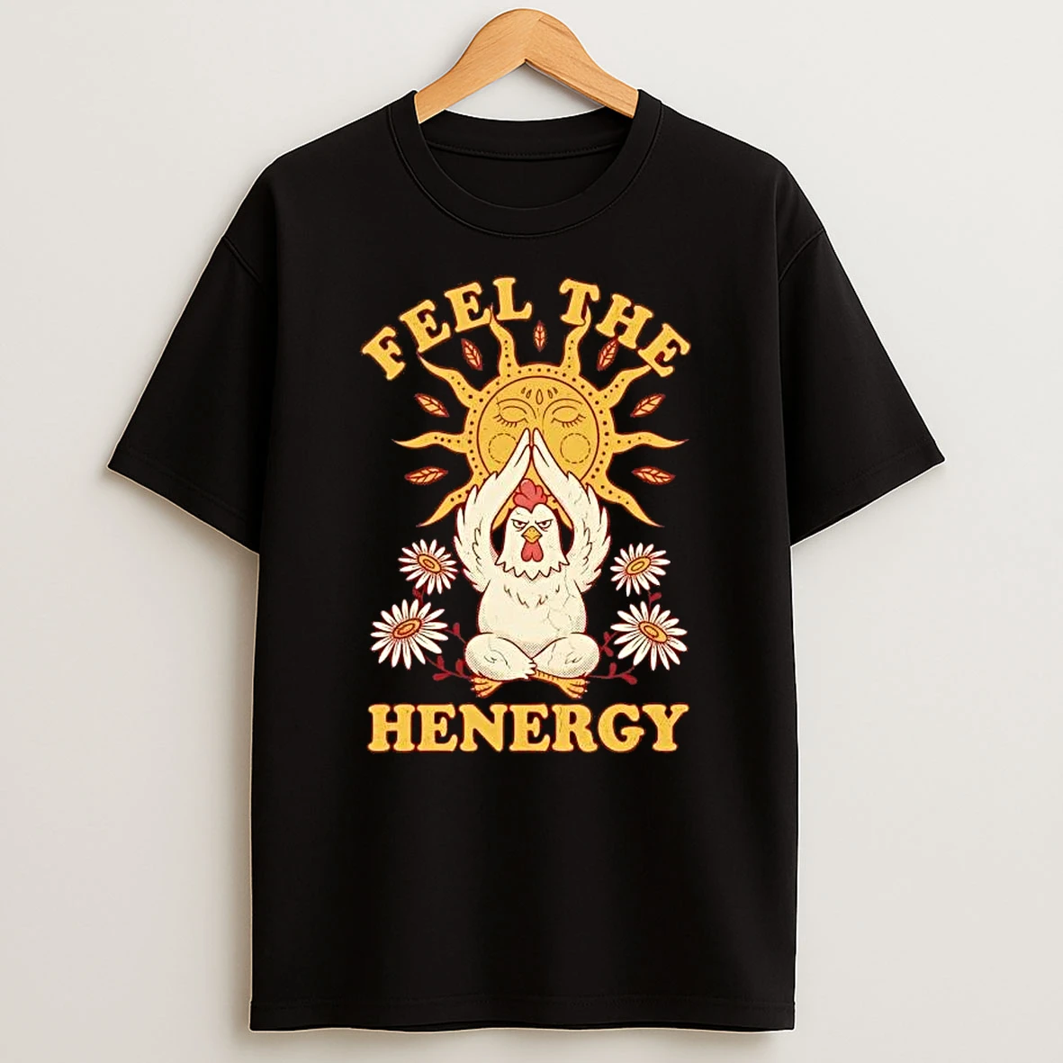 Feel The Henergy Yoga Chicken T Shirt