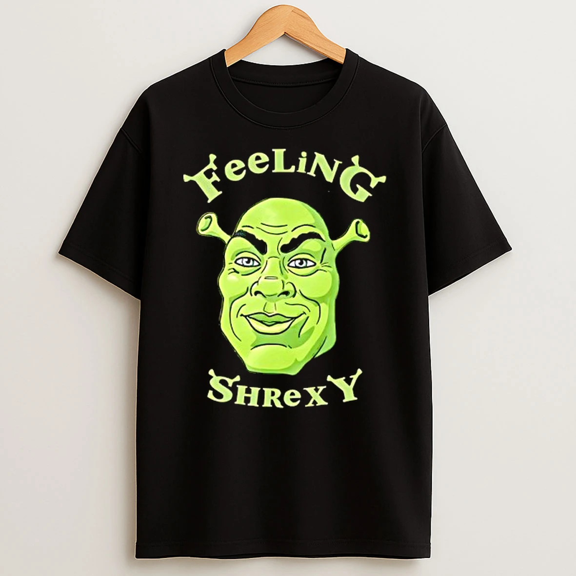Feeling Shrexy T Shirt
