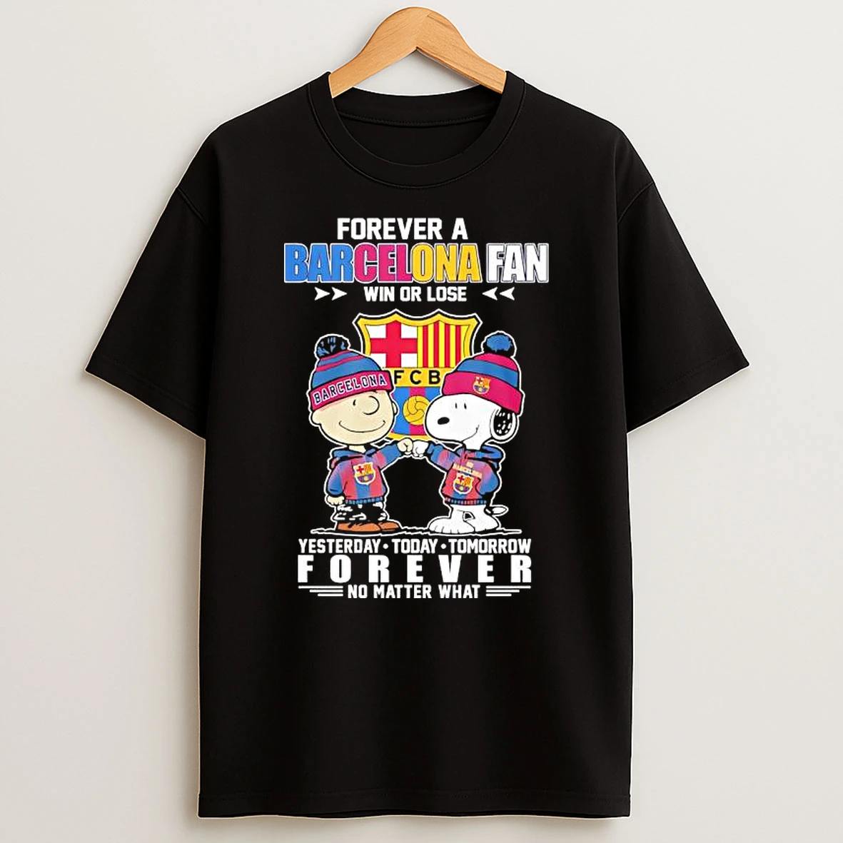 Forever A Fc Barcelona Fan Win Or Lose Peanuts T Shirt
