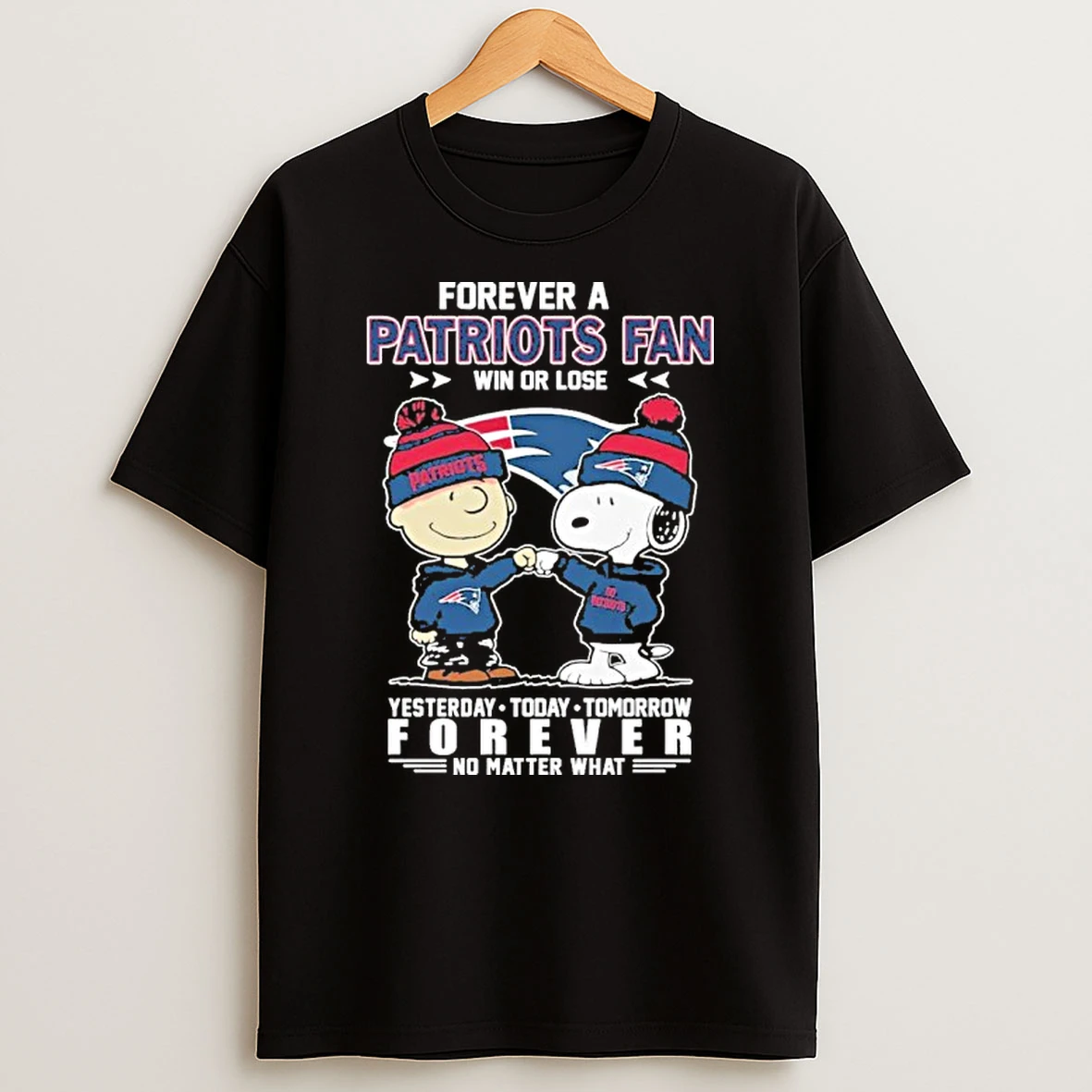 Forever A Patriots Fan Win Or Lose Peanuts Forever No Matter What T Shirt