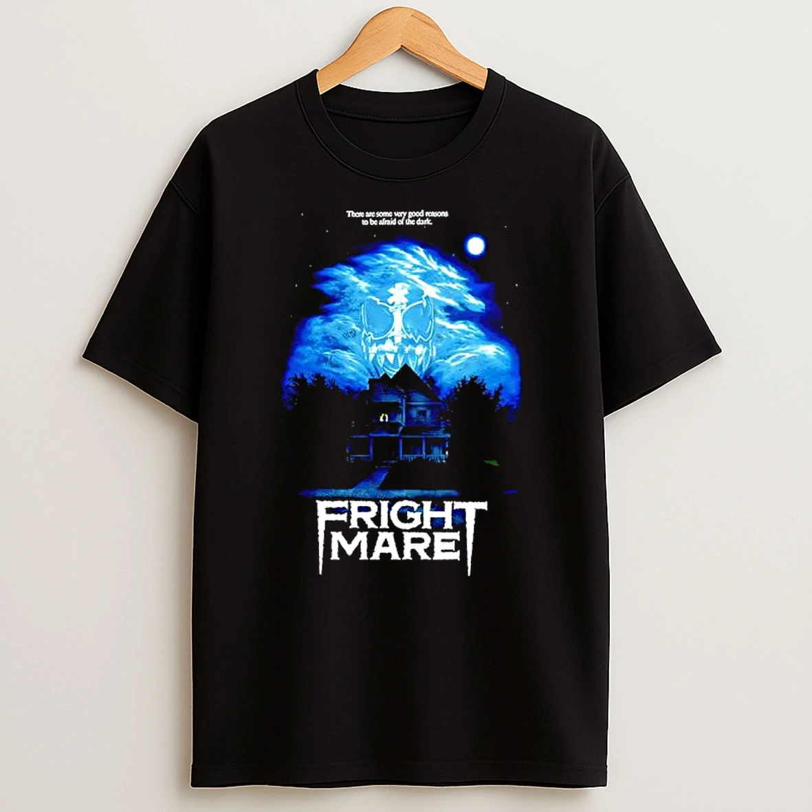 Fright Night There Are Some Very Good Reasons To Be Afraid Of The Dark T Shirt