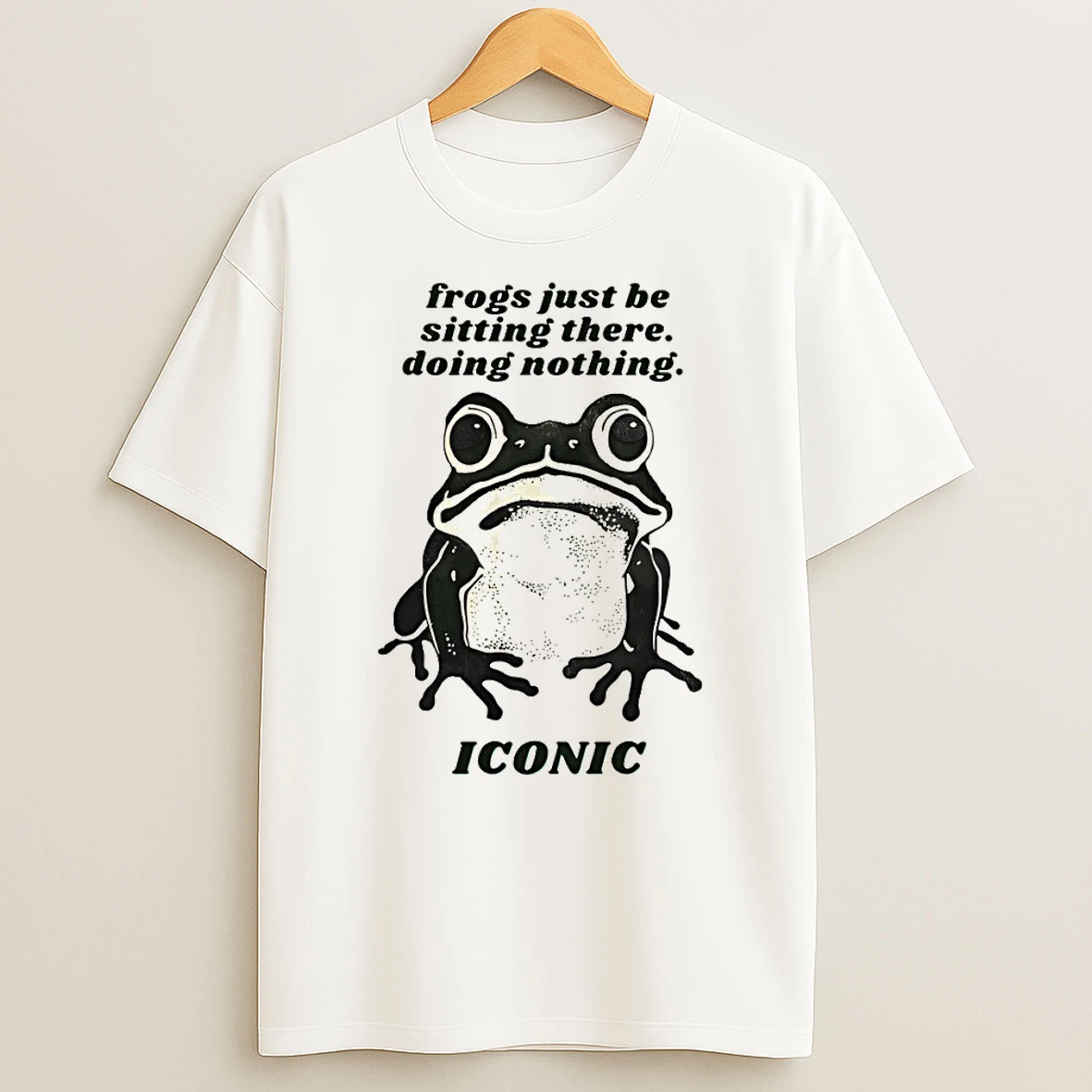 Frogs Just Be Sitting There Doing Nothing Ionic Meme T Shirt
