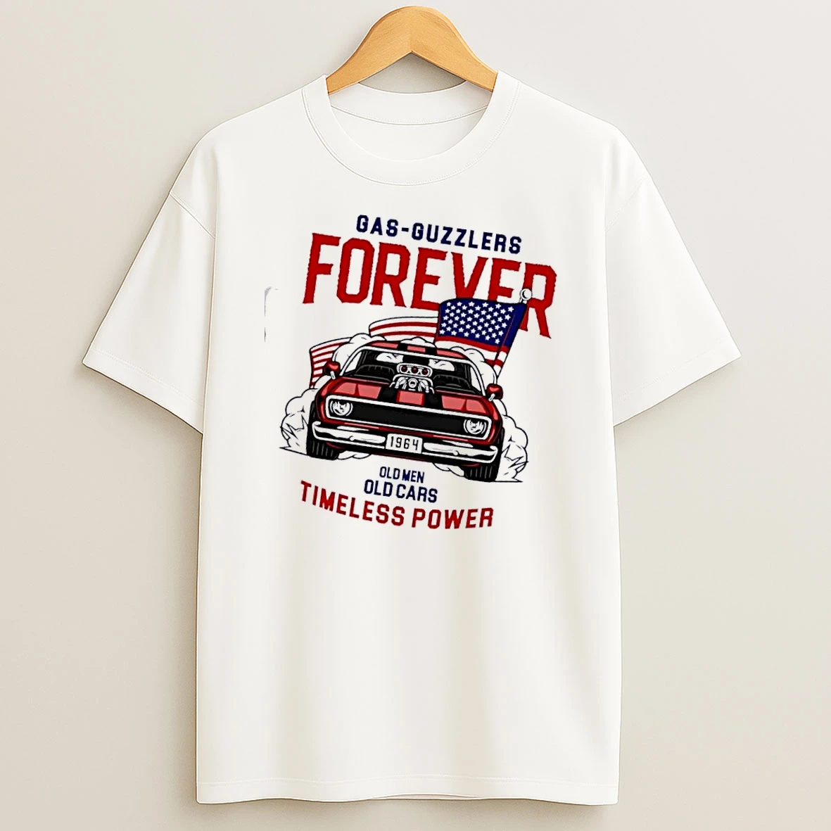 Gas Guzzlers Forever Old Men Old Cars Timeless Power T Shirt